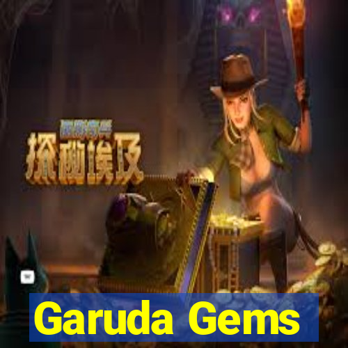 Garuda Gems